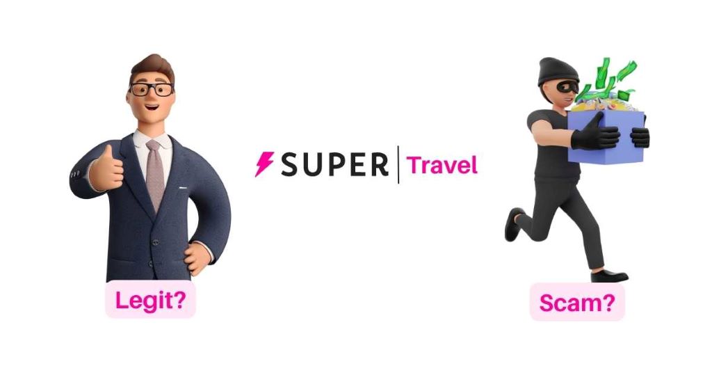 Is Super Travel Legit or a Scam